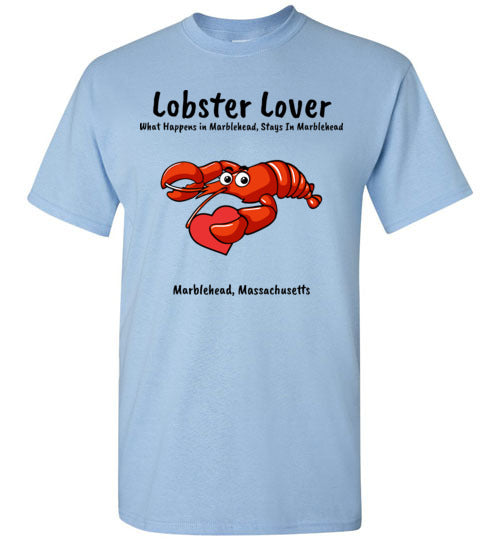 Lobster Lover - What Happens in Marblehead, Stays in Marblehead - T-Shirt - Gildan