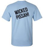 WICKED PISSAH! T-Shirt (FRONT LEFT & BACK PRINT) - Gildan