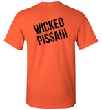 WICKED PISSAH! T-Shirt (FRONT LEFT & BACK PRINT) - Gildan