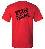 WICKED PISSAH! T-Shirt (FRONT LEFT & BACK PRINT) - Gildan