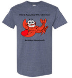 Wake Up Happy, Sleep With a Lobster Lover, Marblehead T-Shirt - Gildan