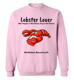 Lobster Lover- What Happens in Marblehead, Stays in Marblehead - Swearshirt