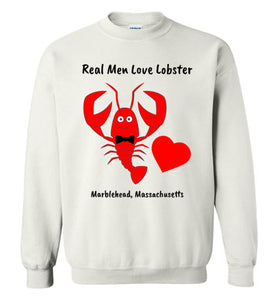 Real Men Love Lobster, Marblehead - Sweatshirt