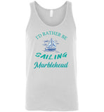 I'd Rather Be Sailing  - Marblehead - Unisex Tank Top - by Canvas
