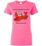 Wake Up Happy, Sleep With a Lobster Lover, Marblehead - Ladies T-Shirt - Gildan