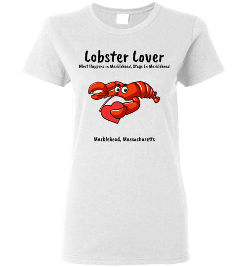Lobster Lover- What Happens in Marblehead, Stays in Marblehead - Ladies T-Shirt - Gildan