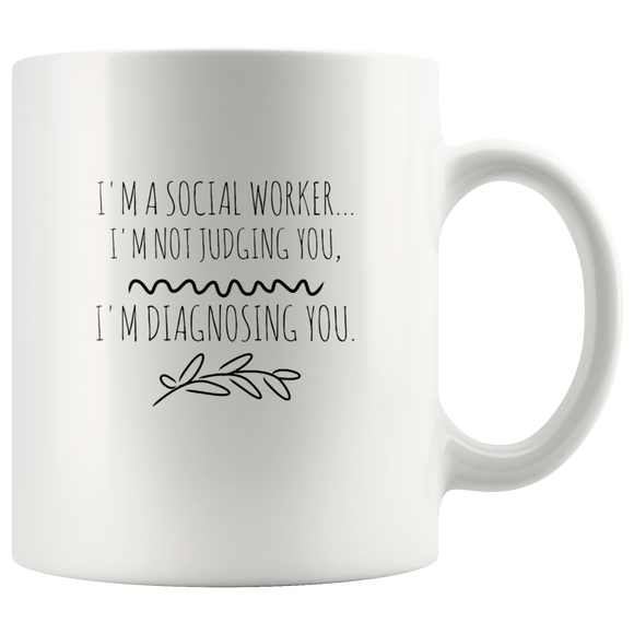 Social Worker - I_m Not Judging You Mug v1
