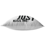 Just Kiss Me Pillow v4