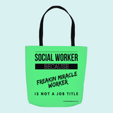 Social Worker, Freakin Miracle Worker - Tote Bag