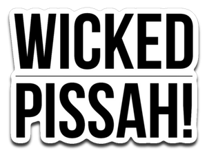 WICKED PISSAH! Bold Blk - Decal