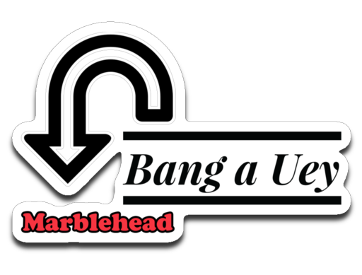 Marblehead - Bang a Uey - Decal