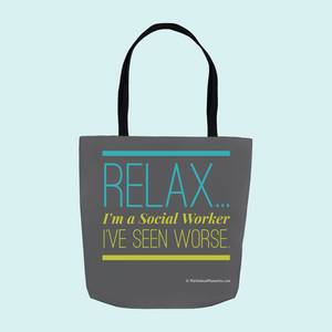 Relax, I'm a Social Worker - Tote Bag