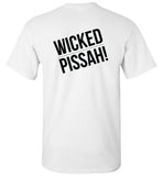 WICKED PISSAH! T-Shirt (FRONT LEFT & BACK PRINT) - Gildan