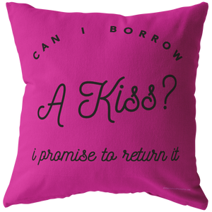 Can I Borrow a Kiss - Pillow v3 Pink Bckgrnd