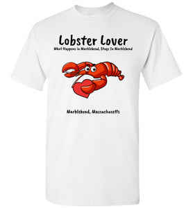 Lobster Lover - What Happens in Marblehead, Stays in Marblehead - T-Shirt - Gildan