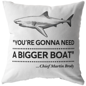 JAWS - Need a Bigger Boat Pillow - White