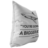 JAWS - Need a Bigger Boat Pillow - White