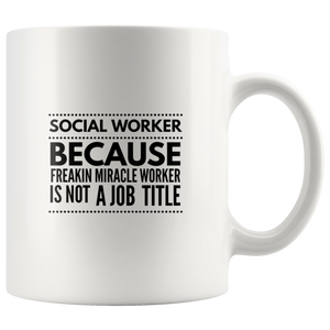 Social Worker - Freakin Miracle Worker Mug v5