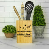 Jaws - Gonna Need A Bigger Boat, Laser Engraved Utensil Holder - Bamboo