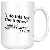 Social Worker - For the Money Mug v1