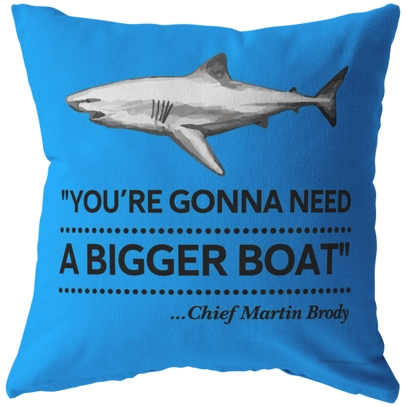 JAWS - Need a Bigger Boat Pillow - Blue Bckgrnd