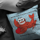 Marblehead - Lobster Lover Wake up Happy - Pillow